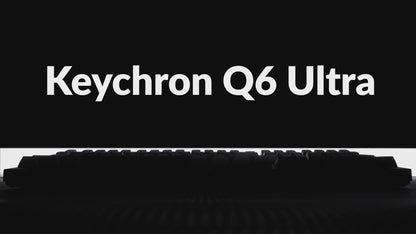 Keychron Q6 Ultra 8K Wireless